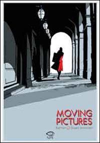Moving pictures - Kathryn Immonen,Stuart Immonen - copertina
