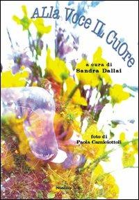 Alla voce il cuore - Sandra Dallai - copertina