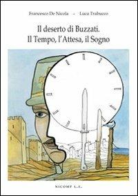 Il deserto di Buzzati. Il tempo, l'attesa, il sogno - Francesco De Nicola,Luca Trabucco - copertina