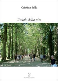 Il viale della vita - Cristina Sella - copertina