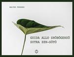 Guida allo shobogenzo. Sutra zen-soto