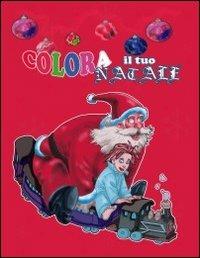 Colora il tuo Natale! Ediz. illustrata - Kate Ashforth - copertina