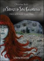 La strega di San Colombano. Vol. 1: Ombre in Romagna