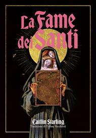 La fame dei Santi. Con Prodotti vari