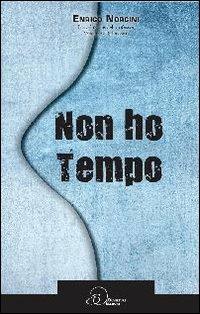 Non ho tempo - Enrico Norcini - copertina