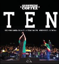 Ten. Dieci anni di musica di una delle reggae band più importanti della penisola - Quartiere Coffee - copertina