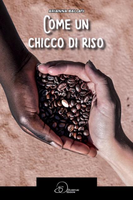 Come un chicco di riso - Arianna Ballati - copertina