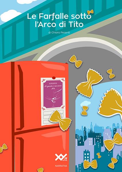 Le farfalle sotto l'arco di Tito - Chiara Pesenti - copertina