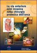 La via anteriore mini invasiva nella chirurgia protesica dell'anca