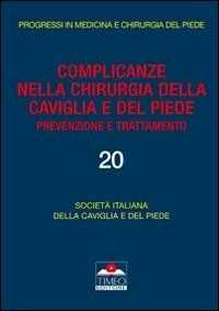 Libro Complicanze nella chirurgia della caviglia e del piede. Prevenzione e trattamento Marco Guelfi Francesco Ceccarelli L. De Palma