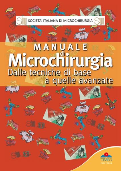 Manuale di microchirurgia. Dalle tecniche di base a quelle avanzate - Pierluigi Tos,Alessio Pedrazzini - copertina