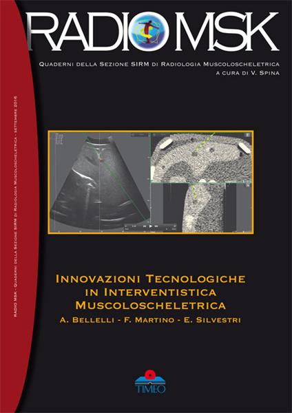 Innovazioni tecnologiche in interventistica muscoloscheletrica - Alberto Bellelli,Fabio Martino,Enzo Silvestri - copertina