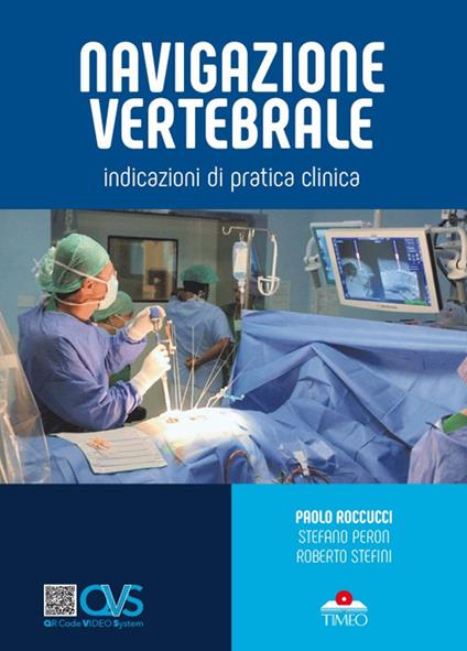 Navigazione vertebrale. Indicazioni di pratica clinica - Paolo Roccucci,Stefano Peron,Roberto Stefini - copertina