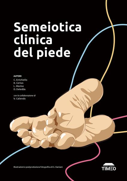 Semeiotica clinica del piede. Ediz. illustrata - Carmelo Errichiello,Raul Cerlon,Lorenzo Morino - copertina