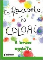 Il bruco egoista. Ediz. illustrata