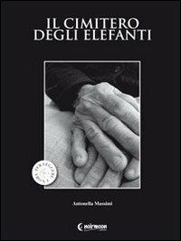 Il cimitero degli elefanti - Antonella Massimi - copertina