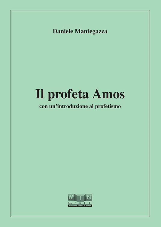 Il profeta Amos - Daniele Mantegazza - copertina