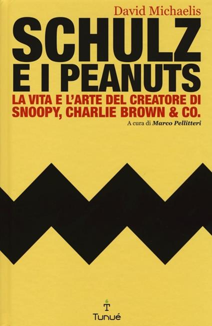 Schulz e i Peanuts. La vita e l'arte del creatore di Snoopy, Charlie Brown & Co. - David Michaelis - copertina