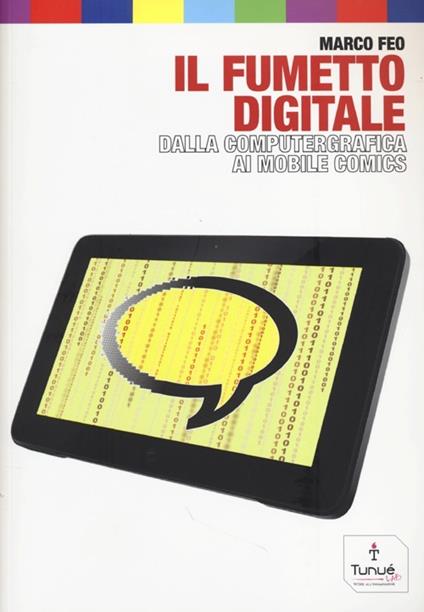 Il fumetto digitale. Dalla computergrafica ai mobile comics - Marco Feo - copertina