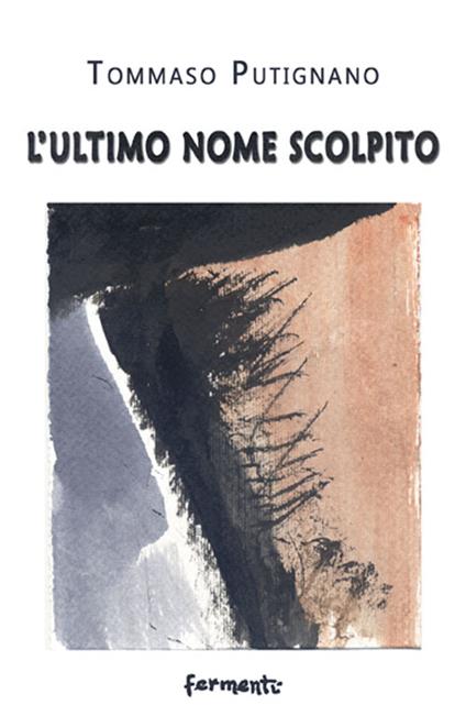 L' ultimo nome scolpito - Tommaso Putignano - copertina