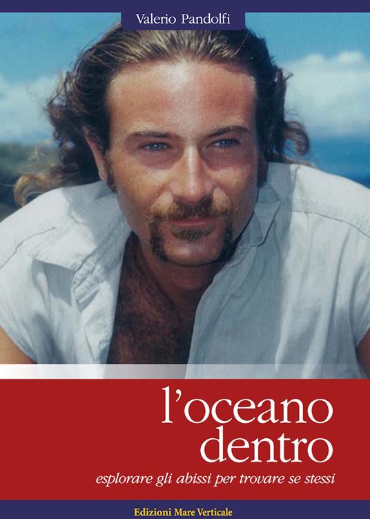 L'oceano dentro. Esplorare gli abissi per trovare se stessi - Valerio Pandolfi - copertina