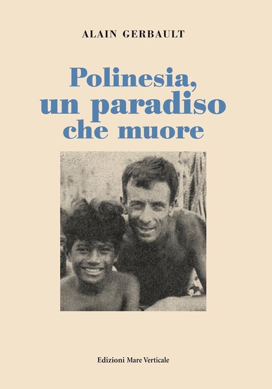 Polinesia, un paradiso che muore - Alain Gerbault - copertina