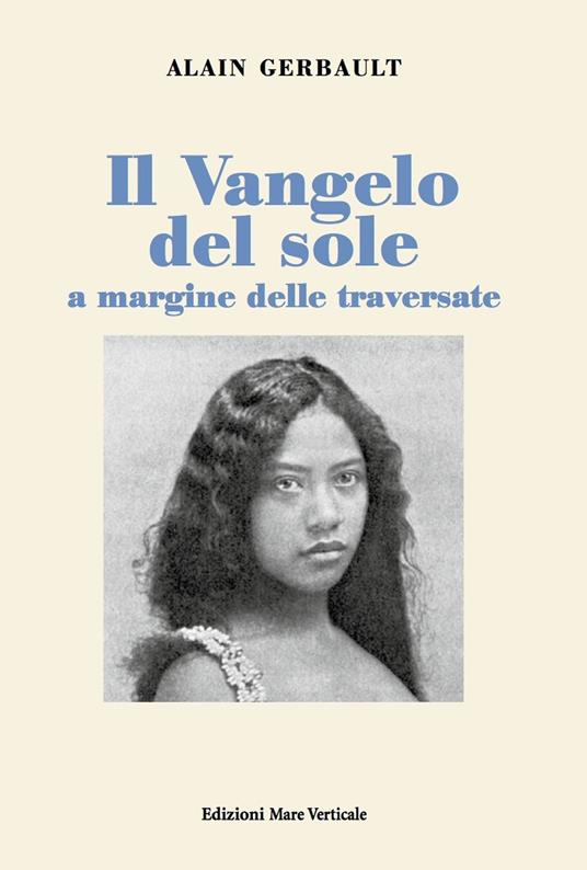 Il Vangelo del sole a margine delle traversate - Alain Gerbault - copertina