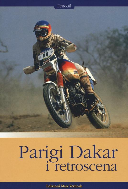 Parigi-Dakar. I retroscena. Ediz. illustrata - Fenouil - copertina