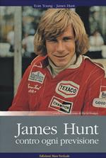 James Hunt. Contro ogni previsione