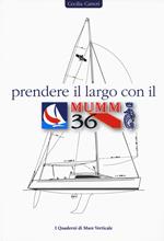 Prendere il largo con il Mumm 36