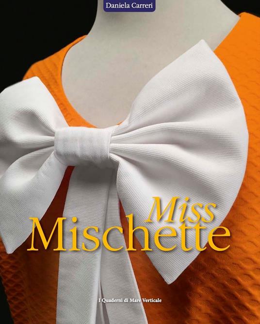 Miss Mischette. Ediz. a colori - Daniela Carreri - copertina