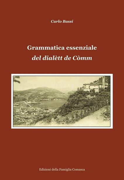 Grammatica essenziale del dialètt de Còmm - Carlo Bassi - copertina
