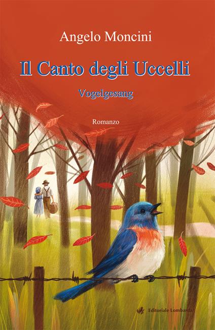 Il canto degli uccelli. Vogelgesang - Angelo Moncini - copertina