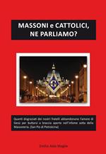 Massoni e cattolici, ne parliamo?
