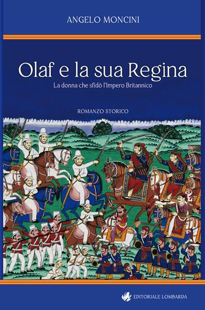 Olaf e la sua regina. La donna che sfidò l'impero britannico - Angelo Moncini - copertina