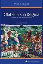 Olaf e la sua regina. La donna che sfidò l'impero britannico