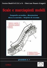 Scale e marciapiedi mobili. Compendio normativo, manutenzione, messa in esercizio, verifiche di sicurezza - Fausto Linguiti - copertina