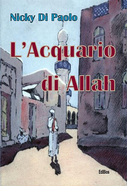L' acquario di Allah - Nicky Di Paolo - copertina