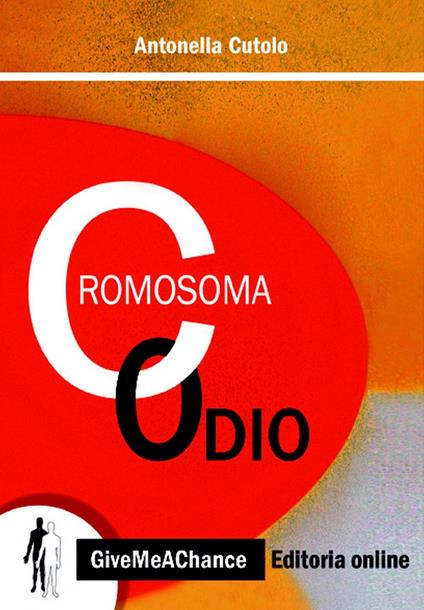 Cromosoma odio - Antonella Cutolo - copertina