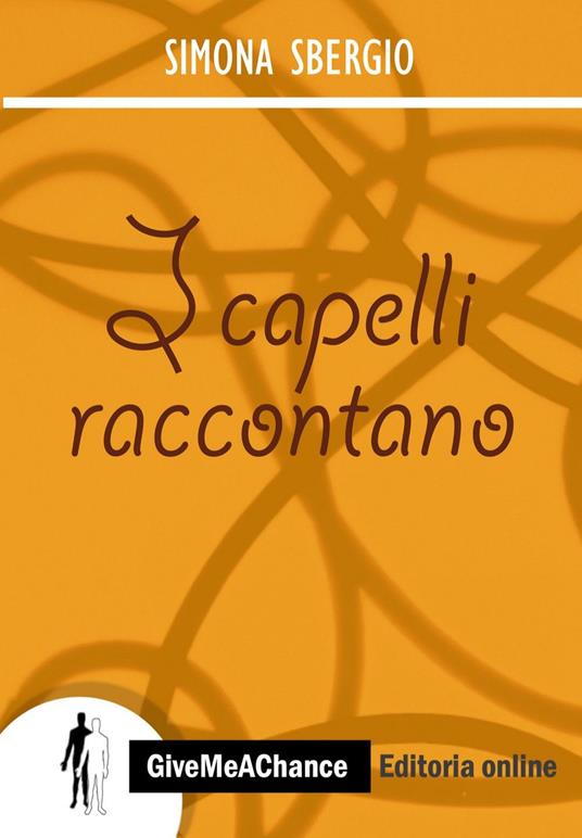 I capelli raccontano - Simona Sbergio - copertina