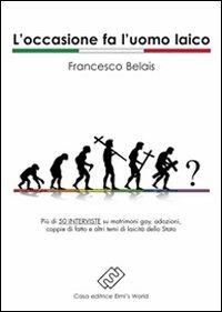 L' occasione fa l'uomo laico - Francesco Belais - copertina