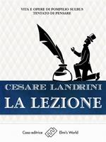 La lezione. Vita e opere di Pompilio Sùlbus tentato di pensare