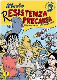 Nicola. Resistenza precaria. Come perdere con stile contro il grande capitale - MP - copertina