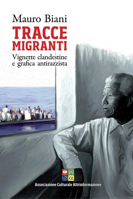Tracce migranti. Vignette clandestine e grafica antirazzista - Mauro Biani - copertina