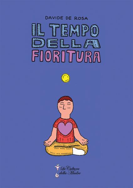 Il tempo della fioritura - Davide De Rosa - copertina