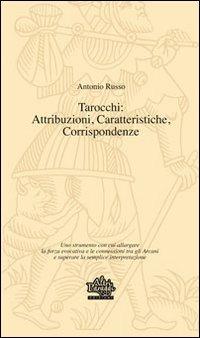 Tarocchi. Attribuzioni, caratteristiche, corrispondenze - Antonio Russo - copertina