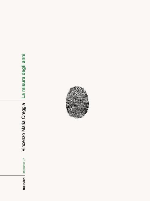 La misura degli anni - Vincenzo Maria Oreggia - copertina
