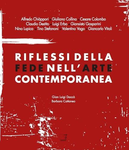 Riflessi della fede nell'arte contemporanea. Catalogo della mostra (Lecco, 8 giugno-8 settembre 2013) - copertina