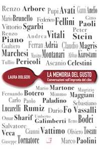 La memoria del gusto. Conversazioni sull'impronta del cibo