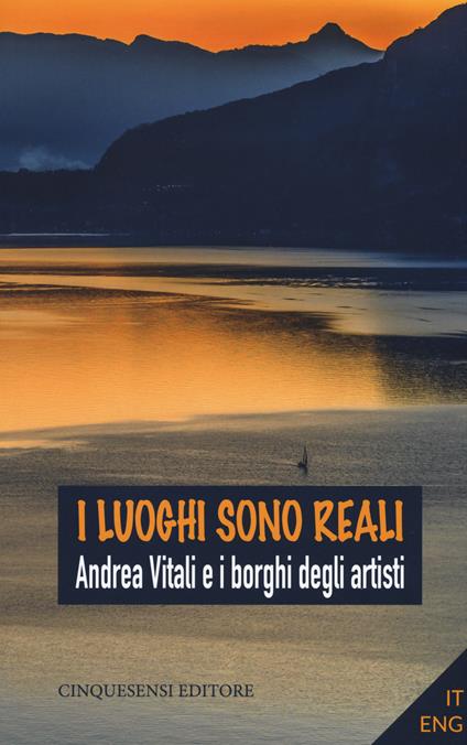 I luoghi sono reali. Ediz. illustrata - Andrea Vitali - copertina